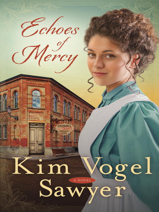 Title details for Echoes of Mercy by Kim Vogel Sawyer - Wait list